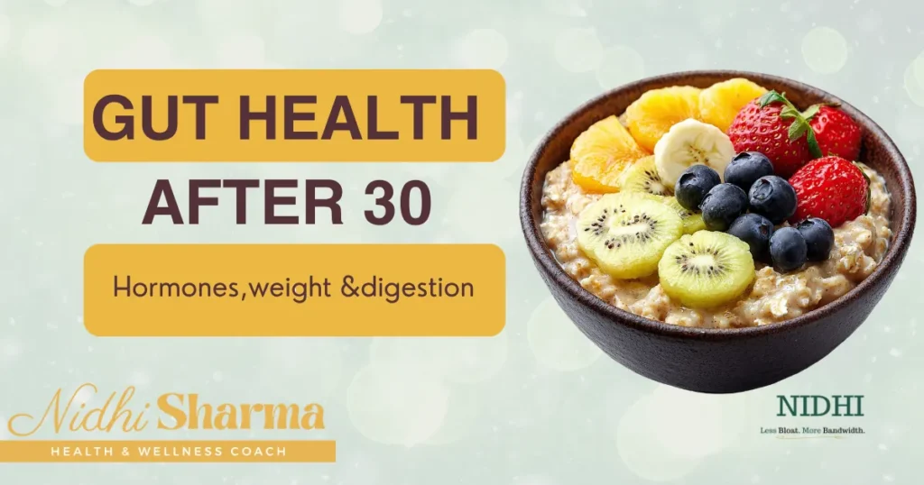 Bowl of overnight oats topped with orange, banana, kiwi, blueberries and strawberries, with the title Gut Health After 30: Hormones, Weight & Digestion